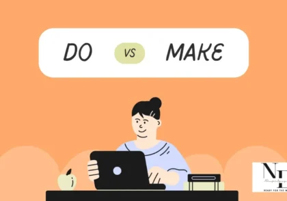 کاربرد و تفاوت Make و Do در انگلیسی